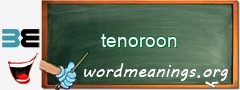 WordMeaning blackboard for tenoroon